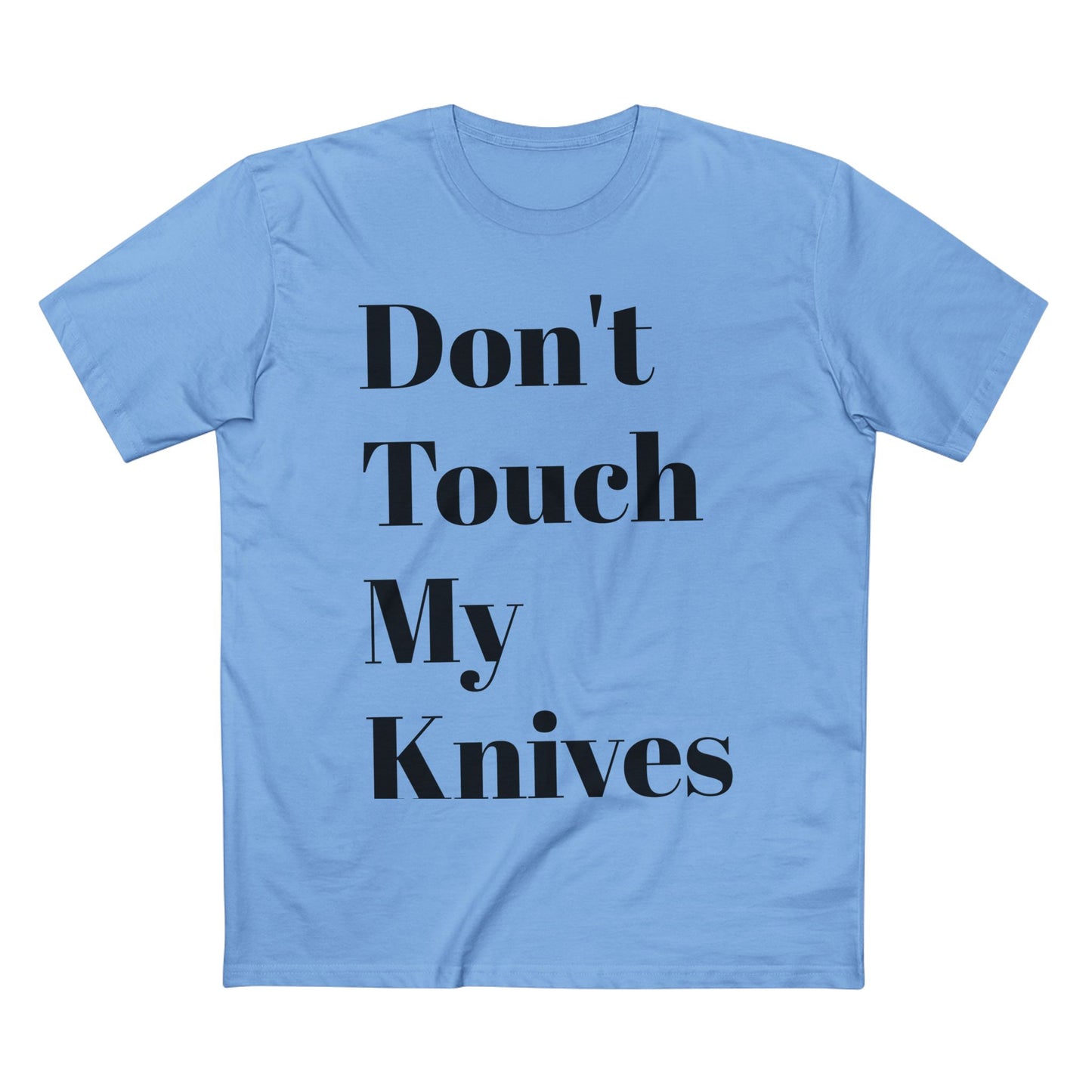 Don't Touch My Knives